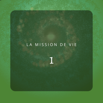 Mission de Vie 1 : L'Innovateur Spirituel