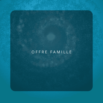 Offre Famille (3 personnes)